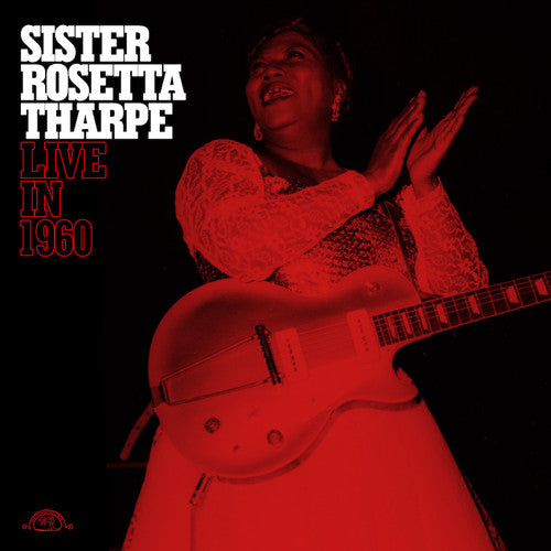 Rosetta Sister Tharpe: Sister Rosetta Tharpe Live In 1960 [ Record ]