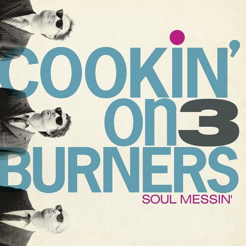 Cookin' on 3 Burners: Soul Messin': 10 Year Anniversary Edition (Clear V [ Record ]