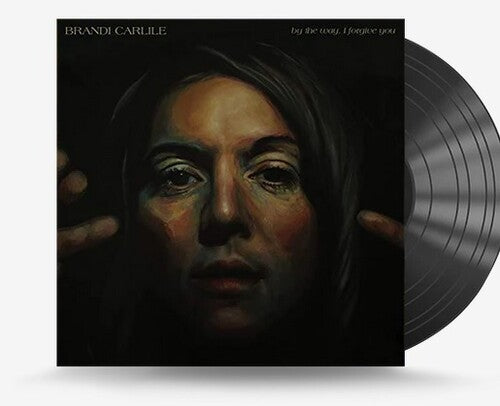Brandi Carlile: By The Way I Forgive You [ Record ]