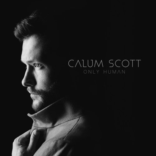 Calum Scott: Only Human [ Record ]