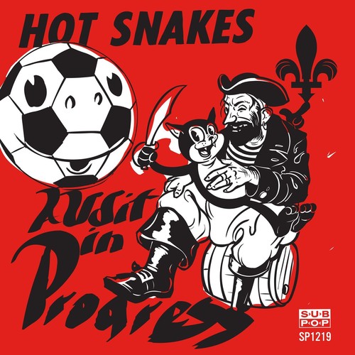 Hot Snakes: Audit In Progress [ Record ]