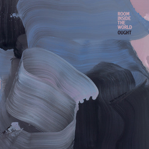Ought: Room Inside The World [ Record ]