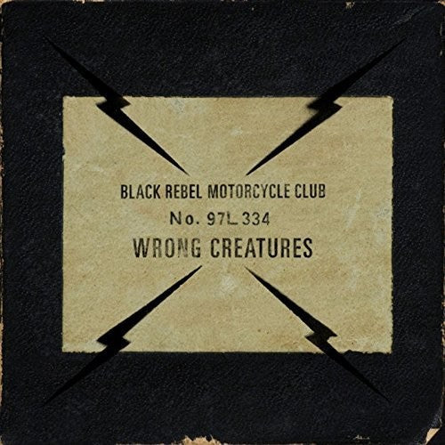 Black Rebel Motorcycle Club: Wrong Creatures [ Record ]