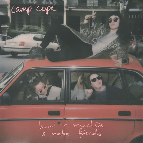 Camp Cope: How To Socialise & Make Friends [ Record ]
