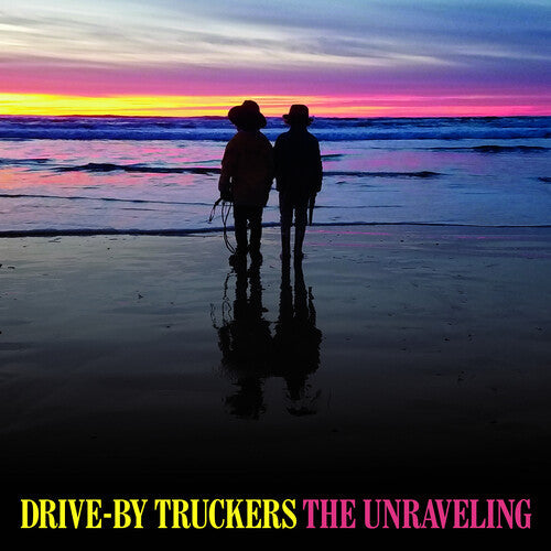 Drive-By Truckers: The Unraveling [ Record ]