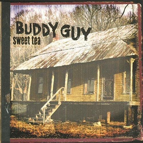 Buddy Guy: Sweet Tea [ Record ]