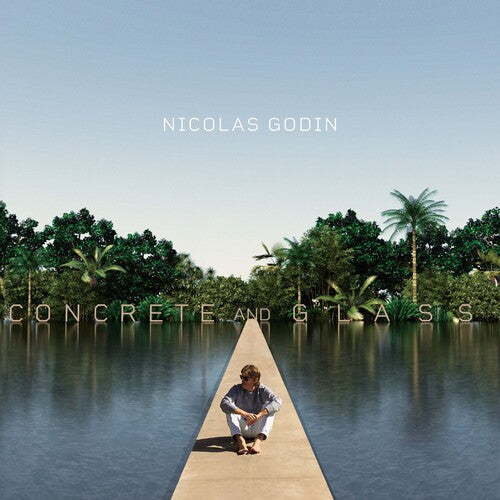 Godin, Nicolas: Concrete And Glass [ Record ]