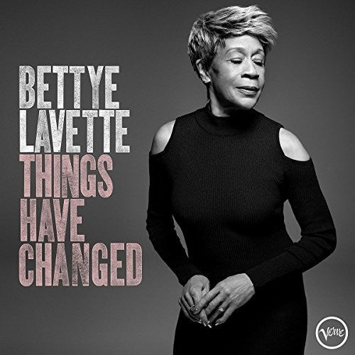 Bettye LaVette: Things Have Changed [ Record ]