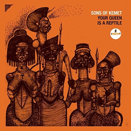 Sons of Kemet: Your Queen Is A Reptile [ Record ]
