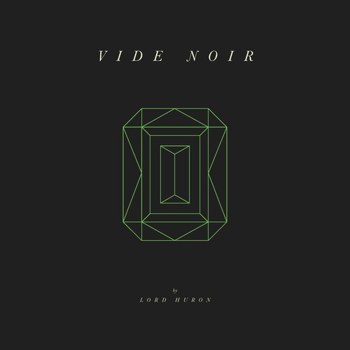 Lord Huron: Vide Noir [ Record ]
