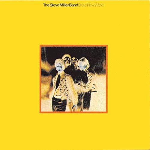 Steve Miller: Brave New World [ Record ]
