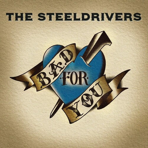 SteelDrivers: Bad For You [ Record ]