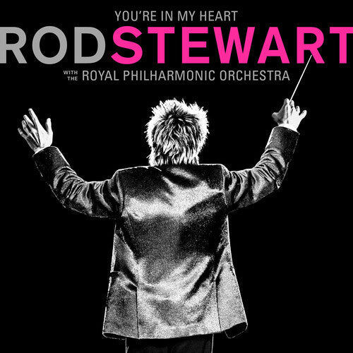 Rod Stewart: You're In My Heart: Rod Stewart With The Royal Philharmonic Orchestra [ Record ]