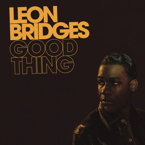 Leon Bridges: Good Thing [ Record ]