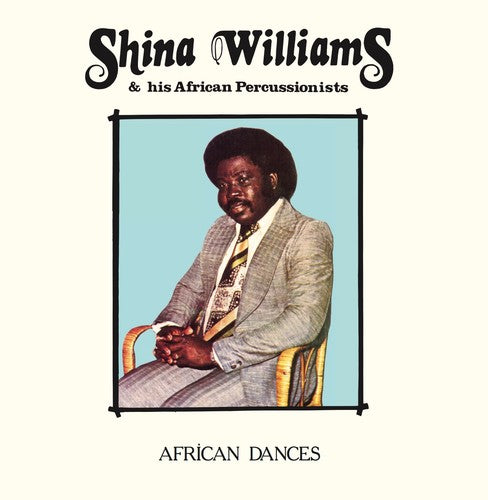 Shina Williams & His African Percussionists: African Dances [ Record ]