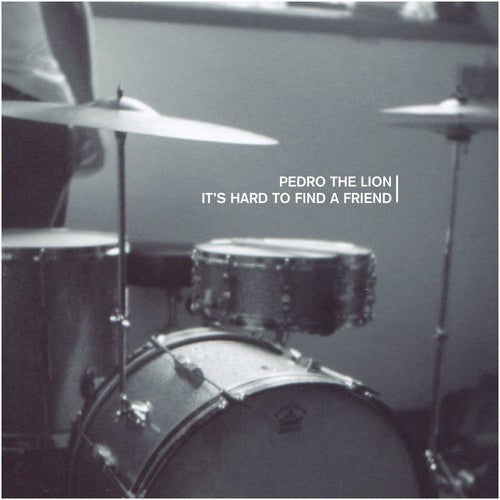Pedro the Lion: It's Hard To Find A Friend [ Record ]