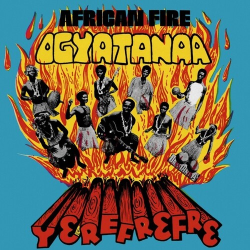 Ogyatanaa Show Band: African Fire Yerefrefre [ Record ]