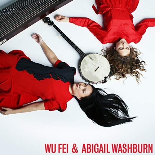 Wu Fei: Wu Fei & Abigail Washburn [ Record ]