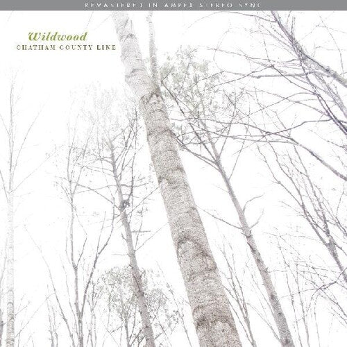 Chatham County Line: Wildwood (remastered) [ Record ]