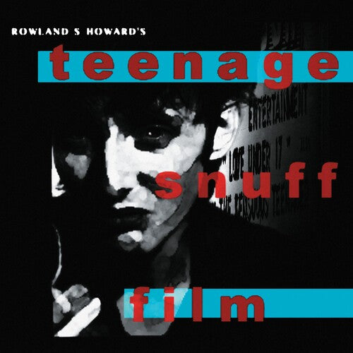 Rowland S. Howard: Teenage Snuff Film [ Record ]