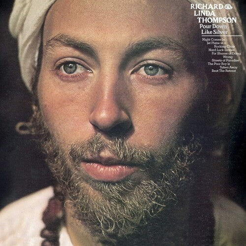 Richard Thompson & Linda: Pour Down Like Silver [ Record ]