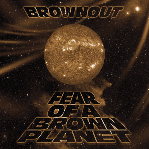 Brownout: Fear Of A Brown Planet [ Record ]