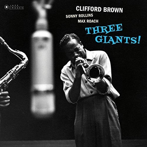 Clifford Brown: Three Giants [ Record ]