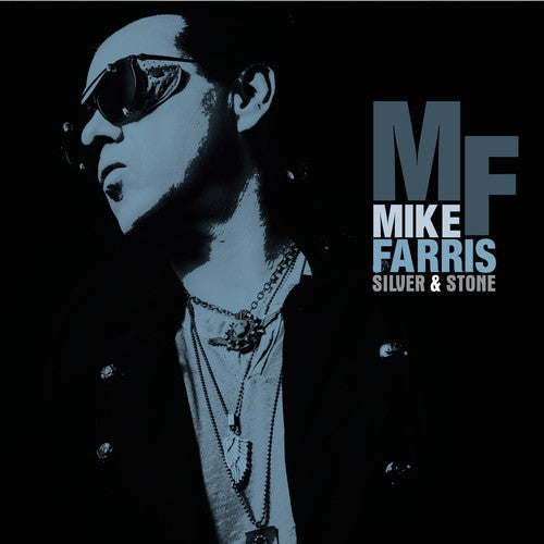 Mike Farris: Silver & Stone [ Record ]