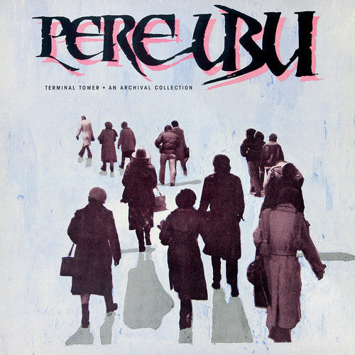 Pere Ubu: Terminal Tower [ Record ]