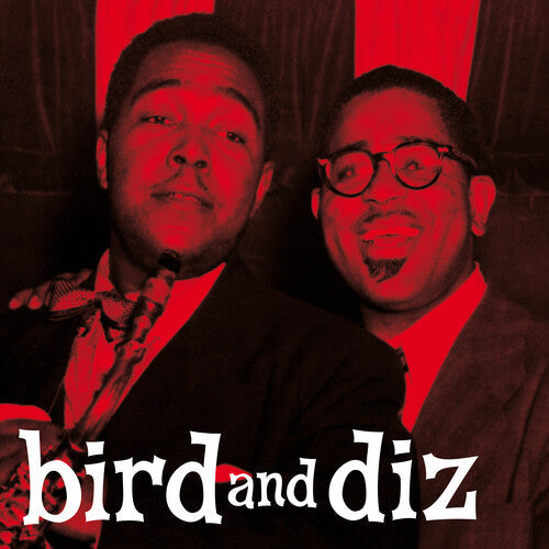 Parker, Charlie / Gillespie, Dizzy: Bird & Diz [180-Gram Red Colored LP With Bonus Tracks] [ Record ]