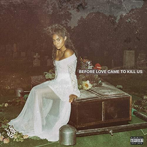 Reyez, Jessie: Before Love Came To Kill Us [ Record ]