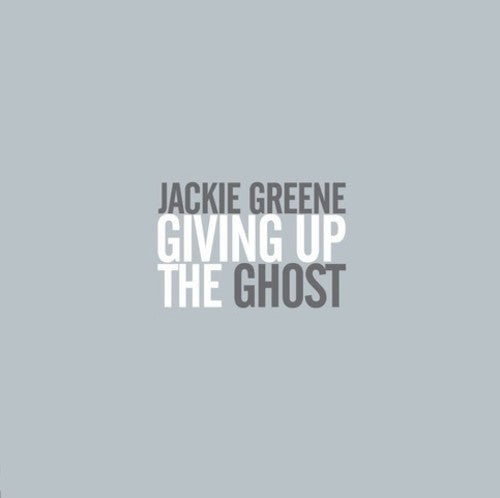 Jackie Greene: Giving Up The Ghost [ Record ]