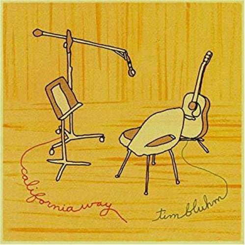 Tim Bluhm: California Way [ Record ]