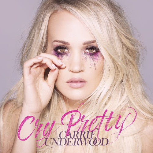 Carrie Underwood: Cry Pretty [ Record ]