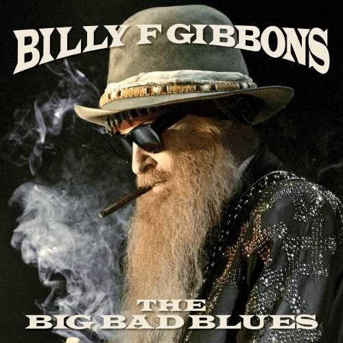 Billy F Gibbons: The Big Bad Blues [ Record ]