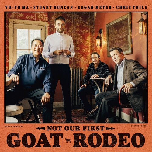 Yo-Yo Ma: Not Our First Goat Rodeo [ Record ]