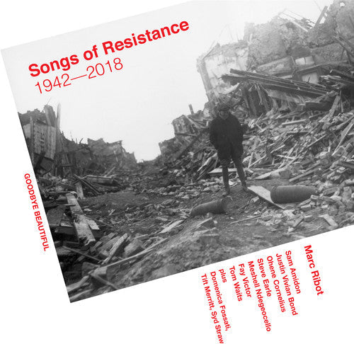 Marc Ribot: Songs Of Resistance 1942-2018 [ Record ]