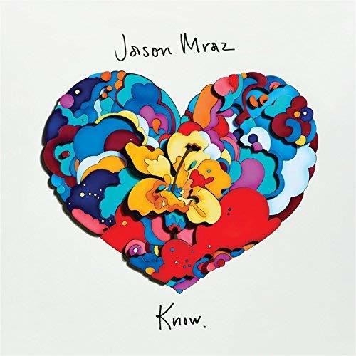 Jason Mraz: Know. [ Record ]