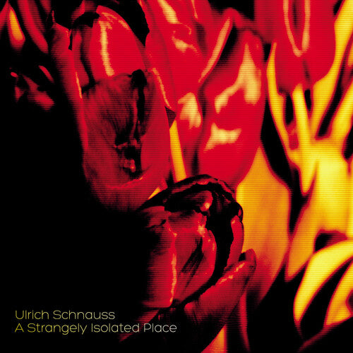 Ulrich Schnauss: A Strangely Isolated Place [ Record ]