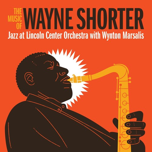 Jazz at Lincoln Center Orchestra: Music Of Wayne Shorter [ Record ]