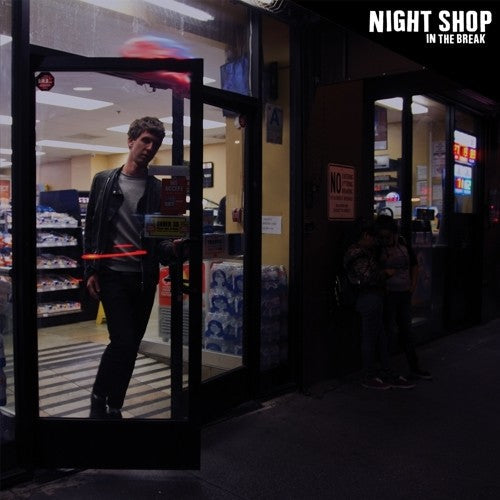 Night Shop: In The Break [ Record ]