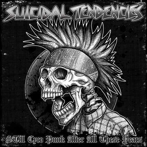 Suicidal Tendencies: Still Cyco Punk After All These Years [ Record ]