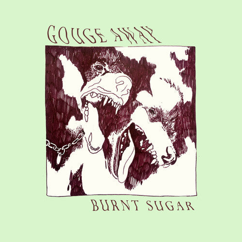 Gouge Away: Burnt Sugar [ Record ]