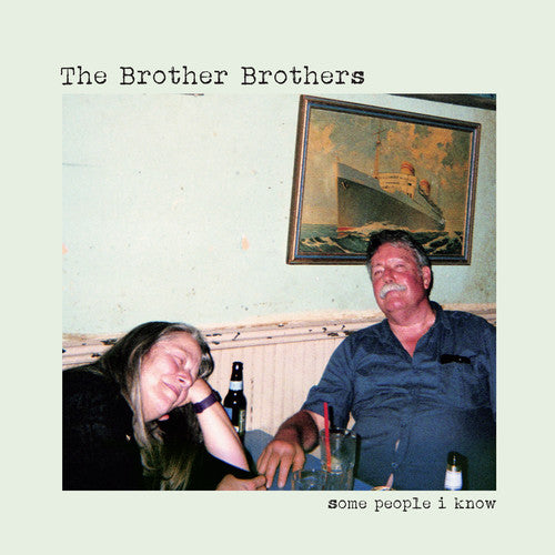 The Brother Brothers: Some People I Know [ Record ]
