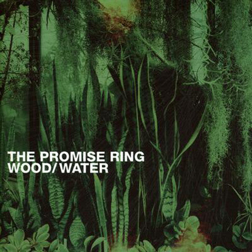 The Promise Ring: Wood/water [ Record ]