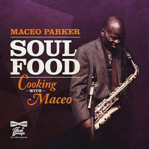 Maceo Parker: Soul Food - Cooking With Maceo [ Record ]