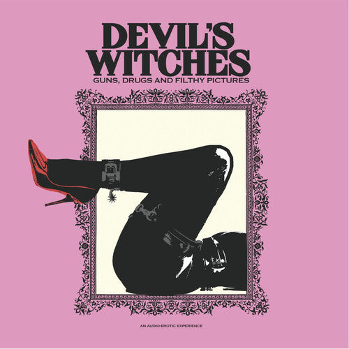 Devil's Witches: Guns Drugs And Filthy Pictures [ Record ]