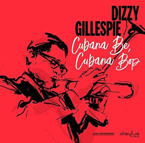 Dizzy Gillespie: Cubana Be Cubana Bop [ Record ]