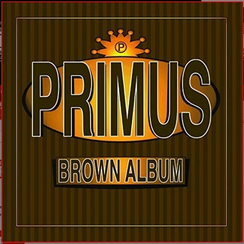 Primus: Brown Albums [ Record ]
