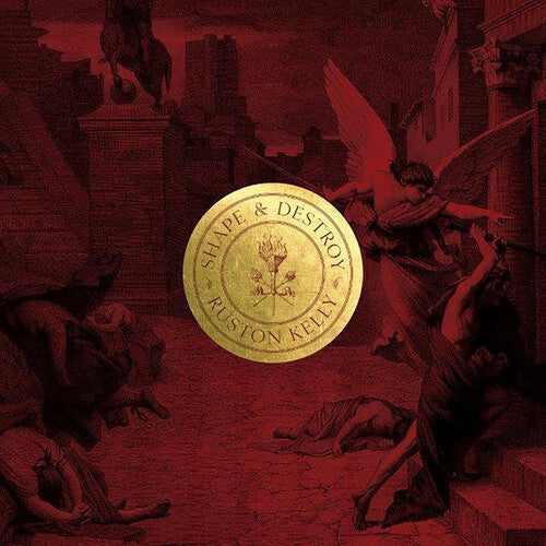 Ruston Kelly: Shape & Destroy [ Record ]